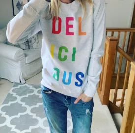 DELICIOUS sweatshirt